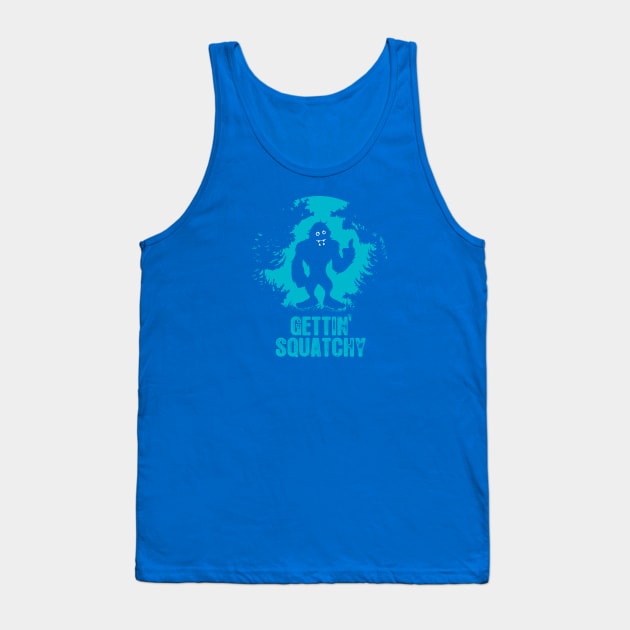 Gettin' Squatchy Tank Top by VeryBear